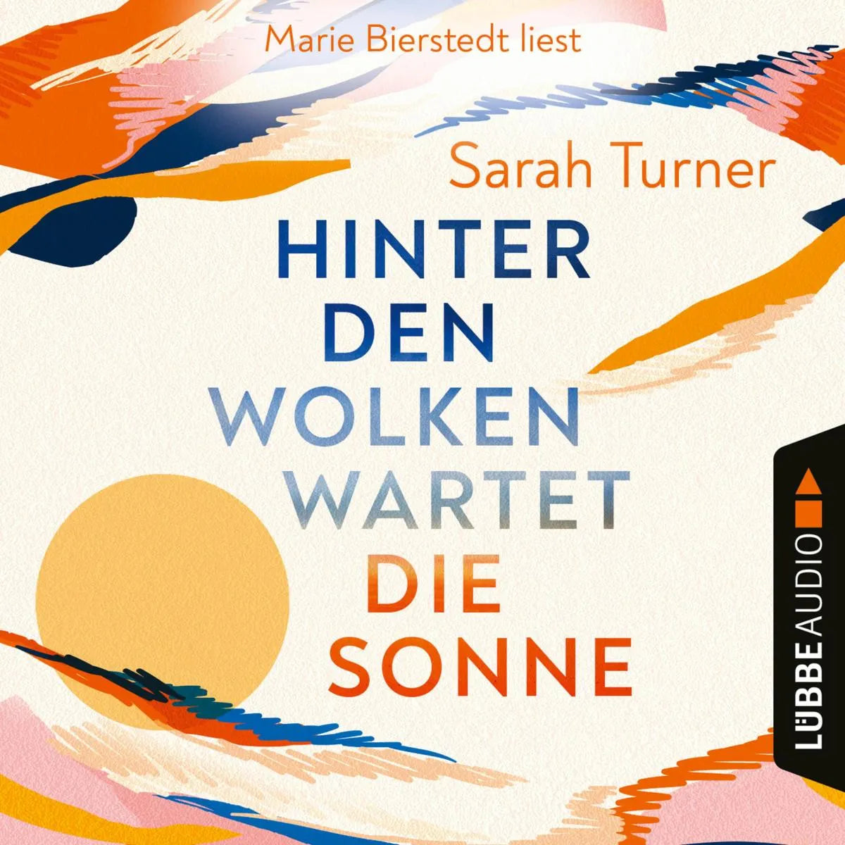 Cover: Hinter den Wolken wartet die Sonne (Hörbuch Download) von Sarah Turner