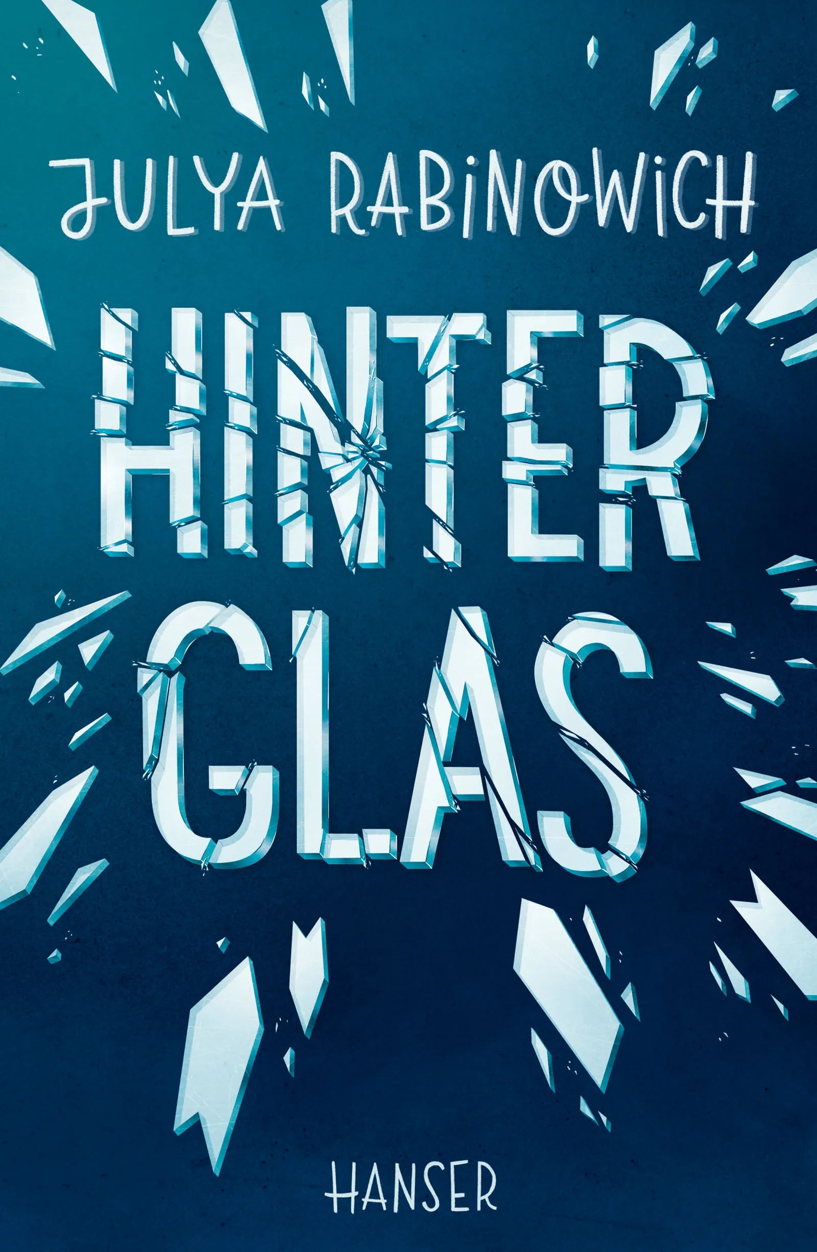 Buchcover von 'Hinter Glas' - Gebundene Ausgabe von Julya Rabinowich