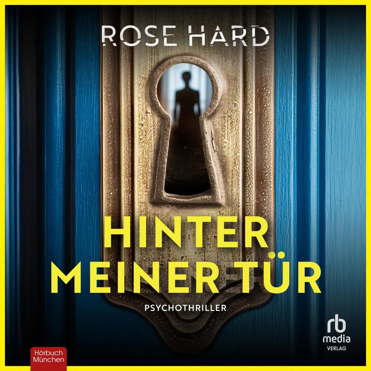 Cover: Hinter meiner Tür (Hörbuch Download) von Rose Hard