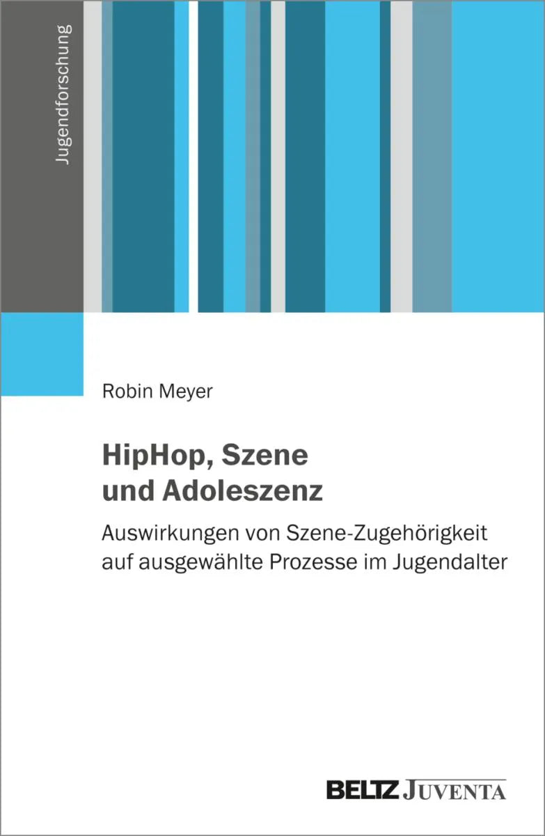 Cover: HipHop, Szene und Adoleszenz (E-Book) von Robin Meyer