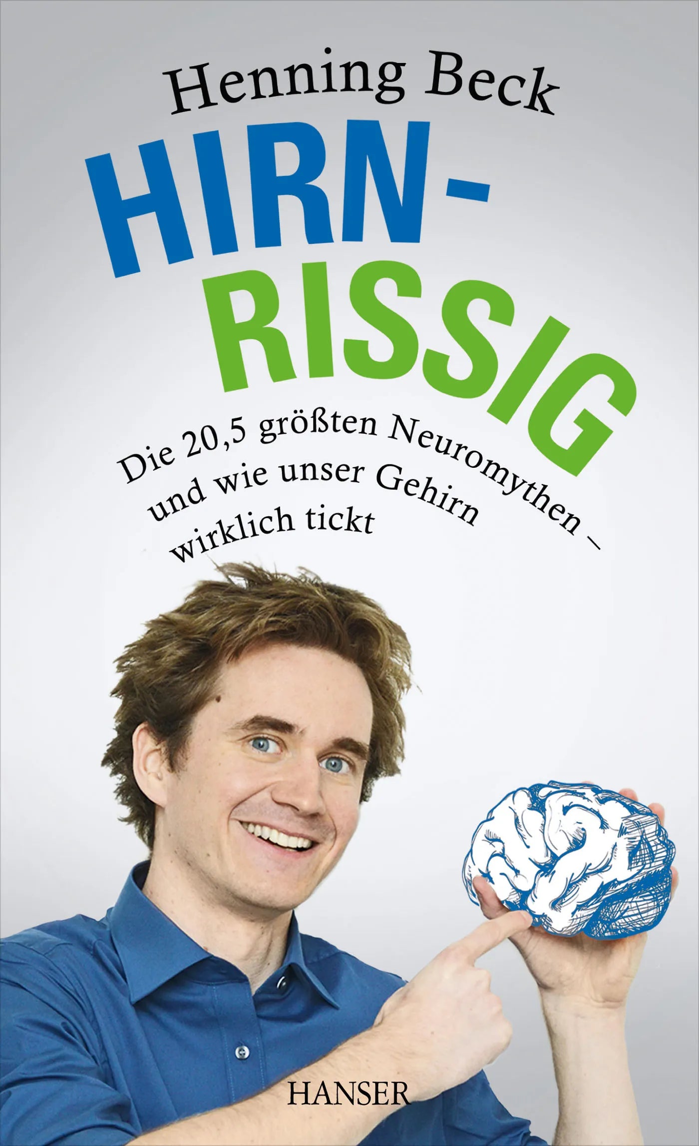 Buchcover von 'Hirnrissig' - Gebundene Ausgabe von Henning Beck
