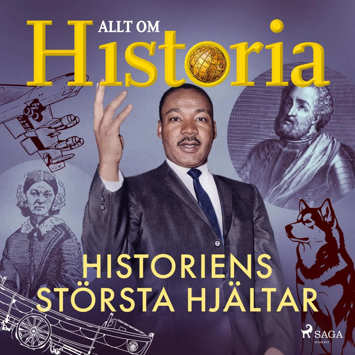 Cover: Historiens största hjältar (Hörbuch Download) von Allt om Historia