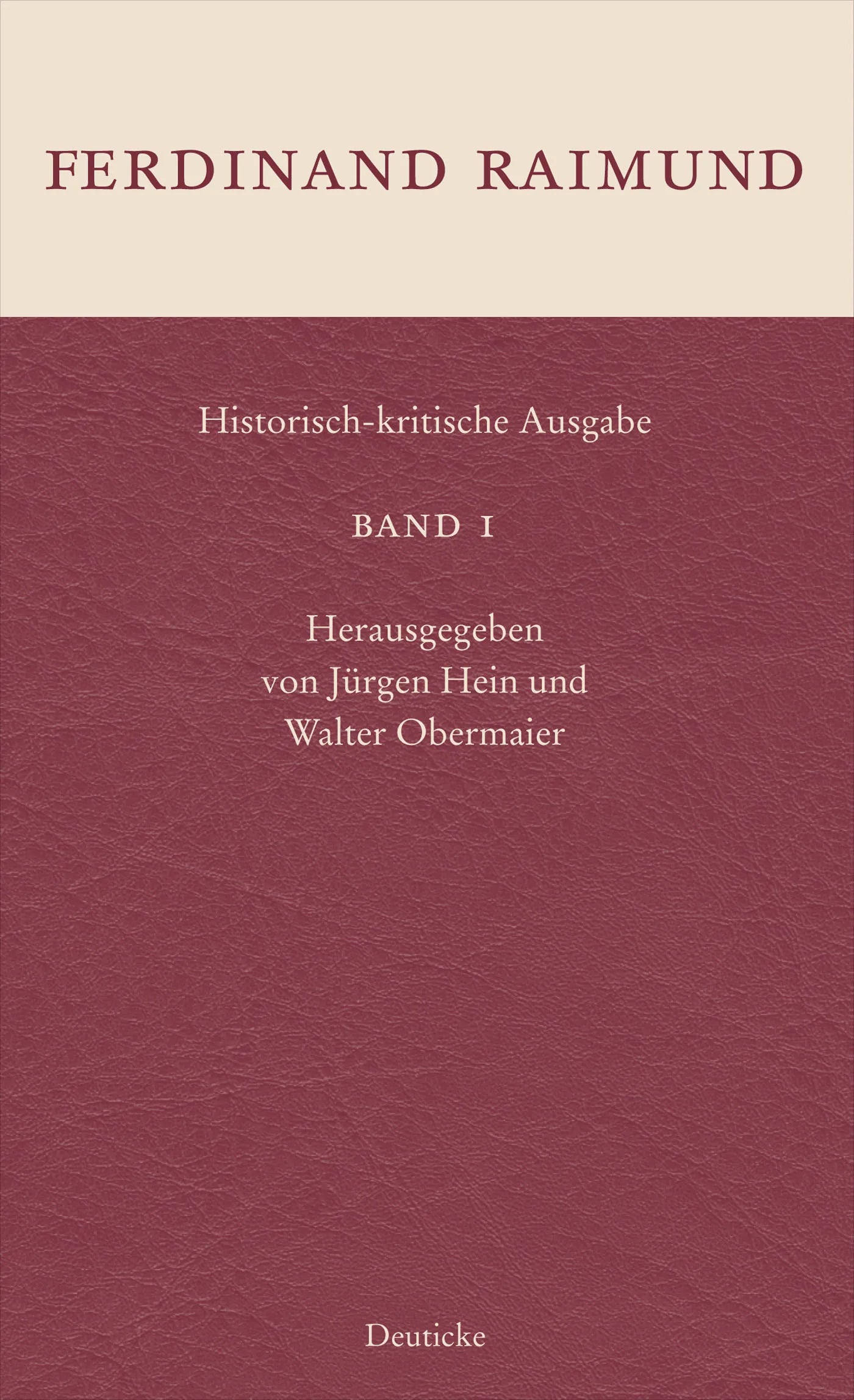 Buchcover von 'Historisch-kritische Ausgabe Band 1' - Gebundene Ausgabe von Ferdinand Raimund