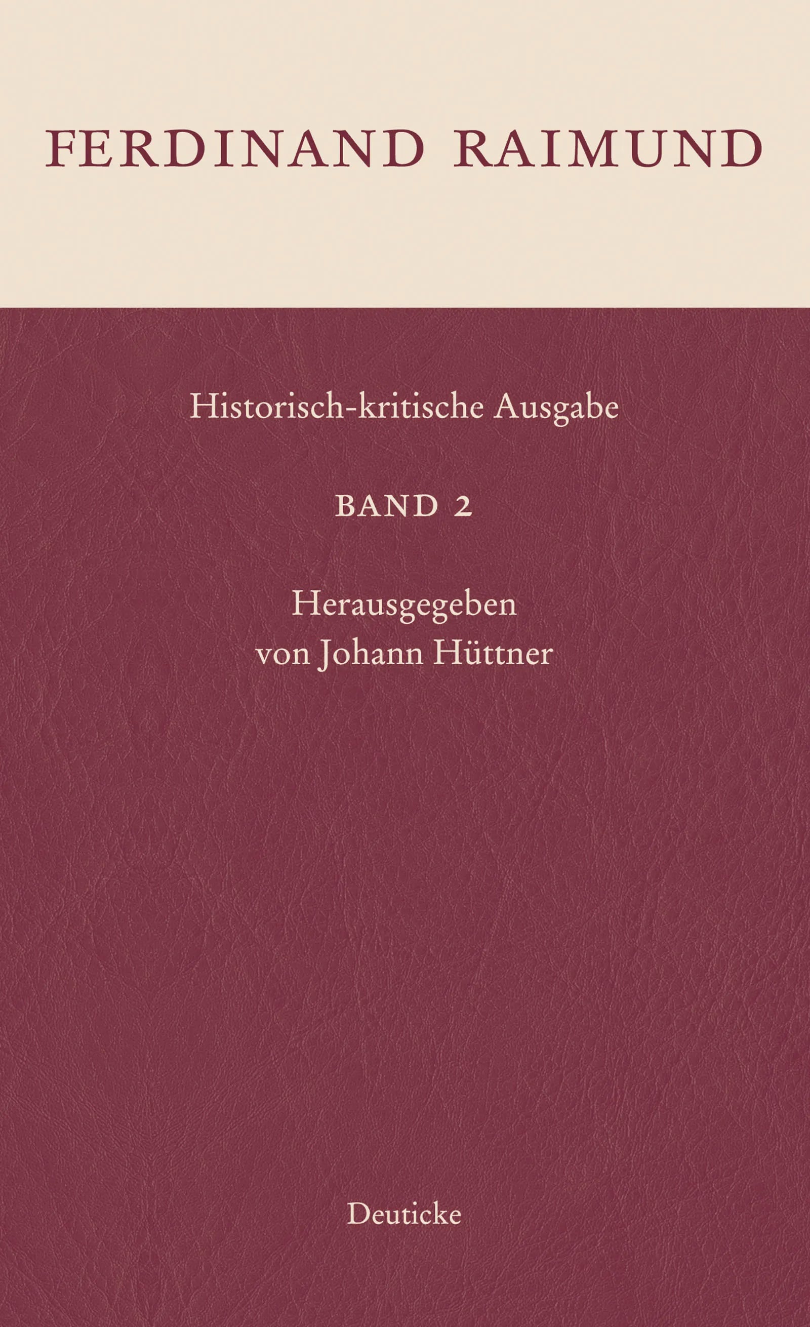 Buchcover von 'Historisch-kritische Ausgabe Band 2' - Gebundene Ausgabe von Ferdinand Raimund