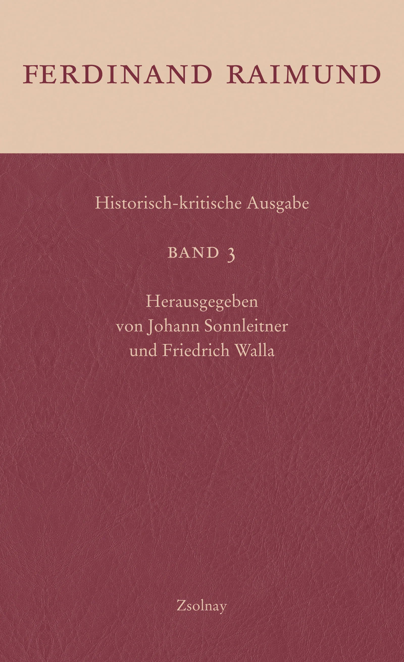 Buchcover von 'Historisch-kritische Ausgabe Band 3' - Gebundene Ausgabe von Ferdinand Raimund