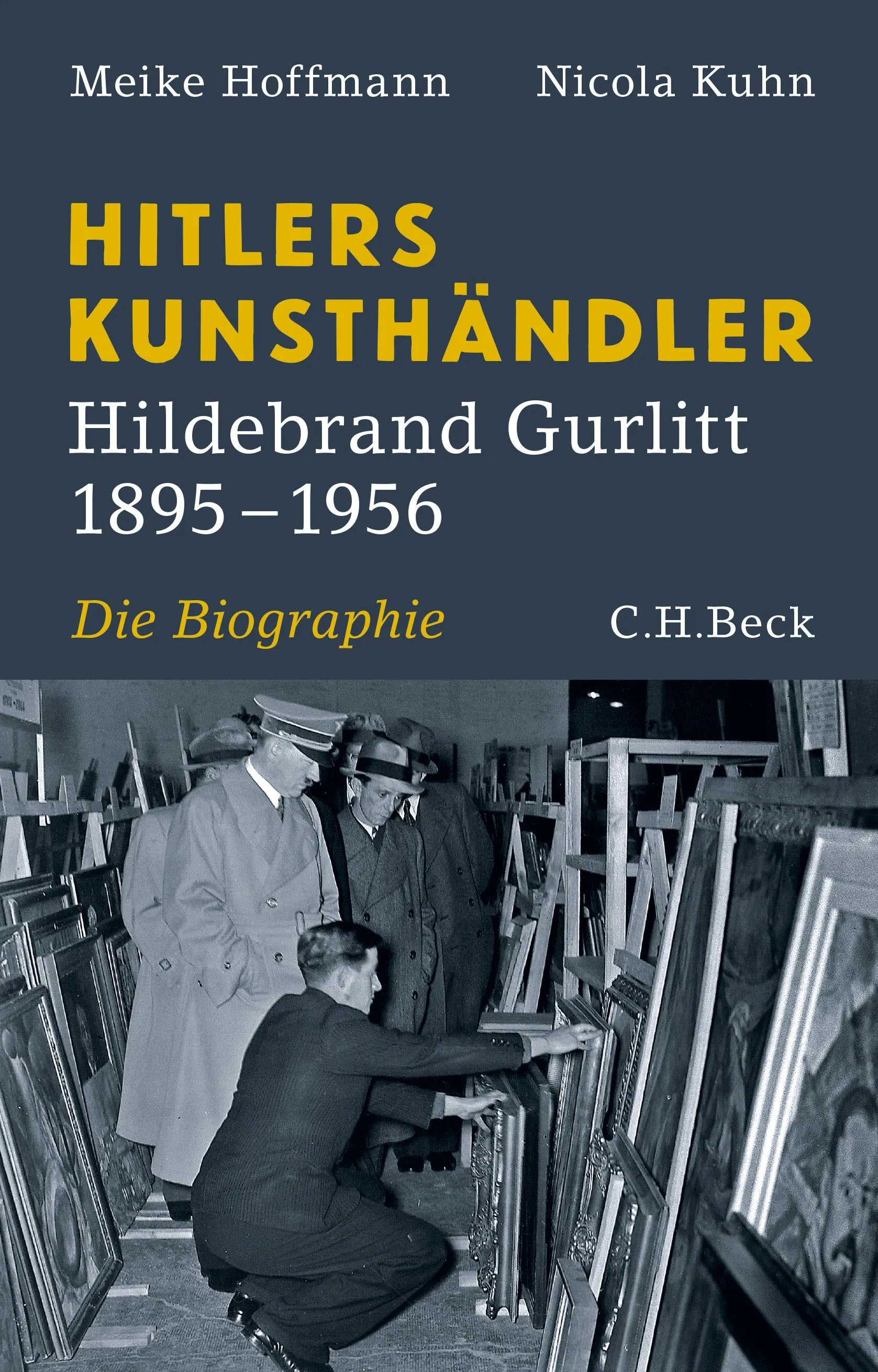 Buchcover von 'Hitlers Kunsthändler' - Gebundene Ausgabe von Meike Hoffmann