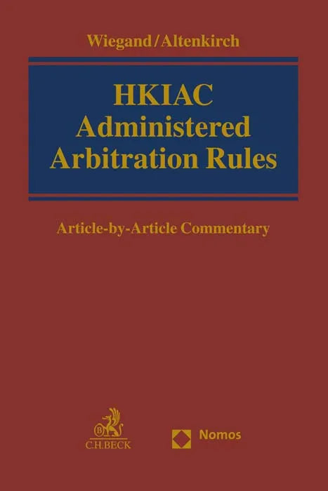 Buchcover von 'HKIAC Administered Arbitration Rules' - Taschenbuch von Nicolas Wiegand