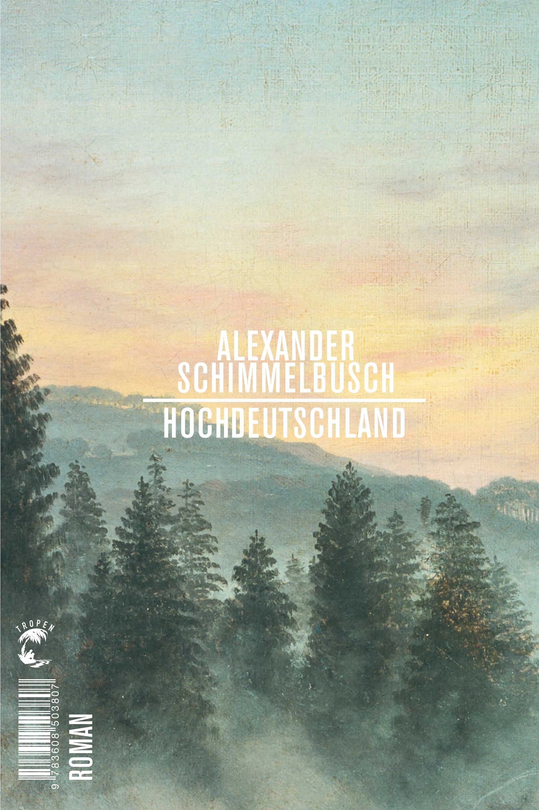 Buchcover von 'Hochdeutschland' - Gebundene Ausgabe von Alexander Schimmelbusch