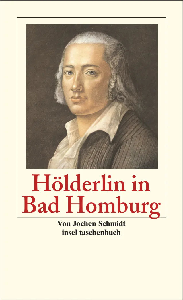 Buchcover von 'Hölderlin in Bad Homburg' - Taschenbuch von Jochen Schmidt