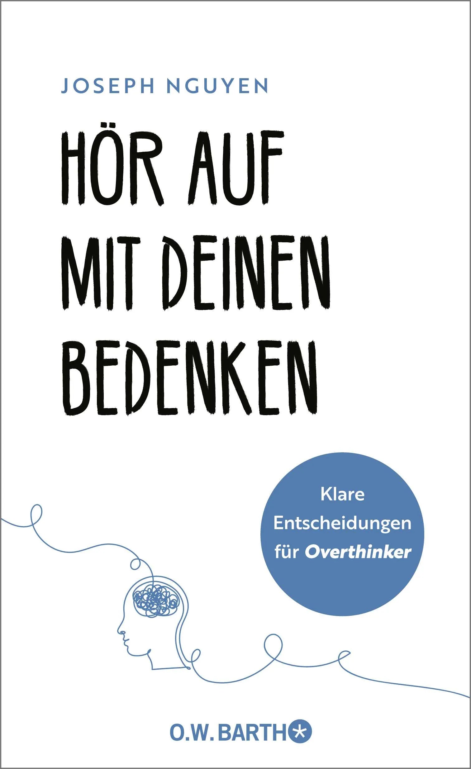 Buchcover von 'Hör auf mit deinen Bedenken' - Gebundene Ausgabe von Joseph Nguyen
