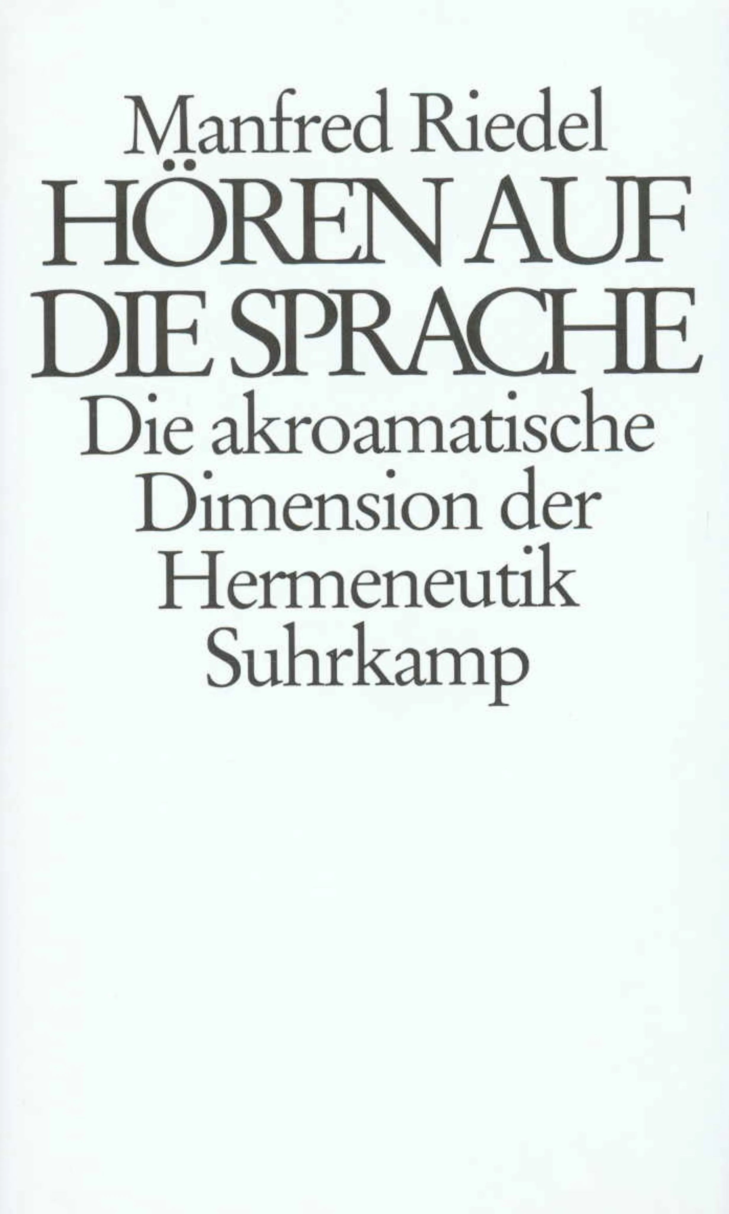 Buchcover von 'Hören auf die Sprache' - Gebundene Ausgabe von Manfred Riedel