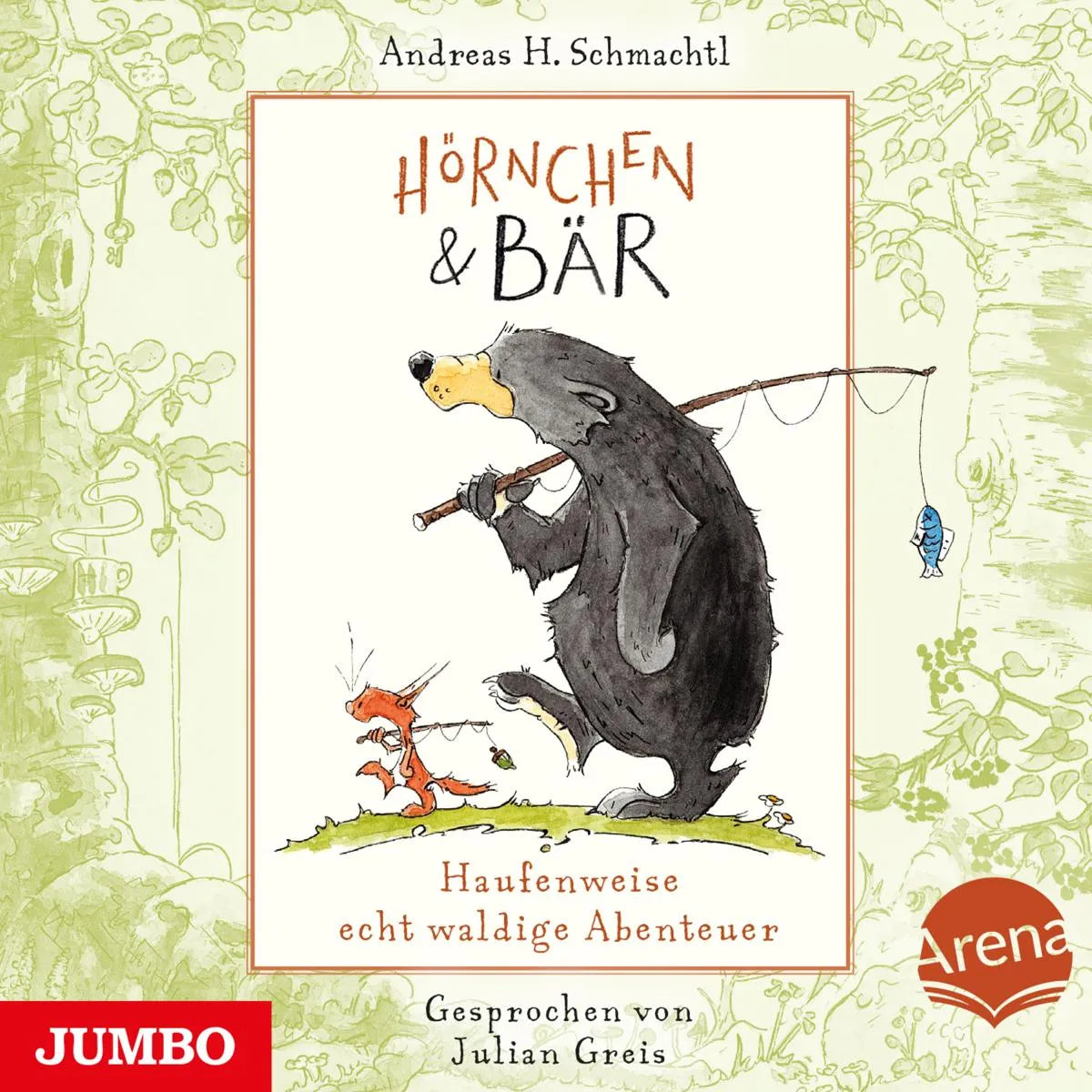 Cover: Hörnchen & Bär. Haufenweise echt waldige Abenteuer [Band 1] (Hörbuch Download) von Andreas H. Schmachtl