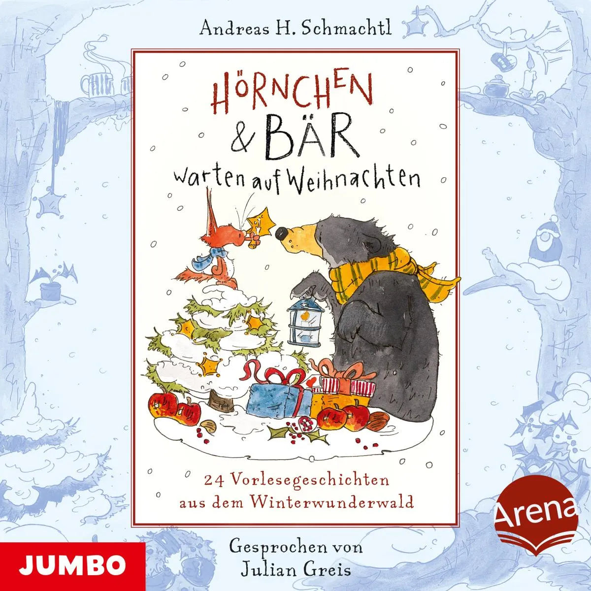 Cover: Hörnchen & Bär warten auf Weihnachten. 24 Vorlesegeschichten aus dem Winterwunderwald (Hörbuch Download) von Andreas H. Schmachtl