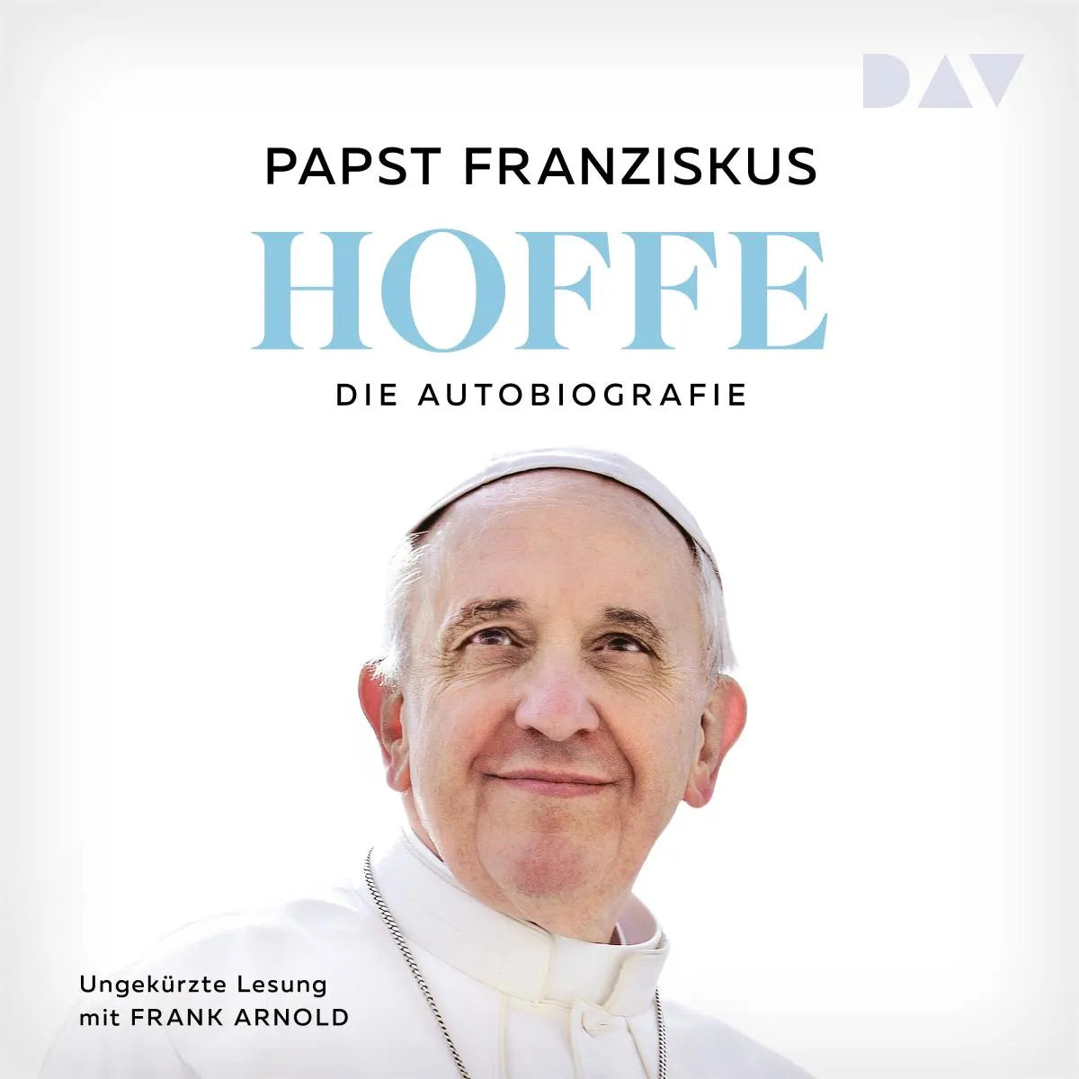 Cover: Hoffe. Die Autobiografie (Hörbuch Download) von Papst Franziskus
