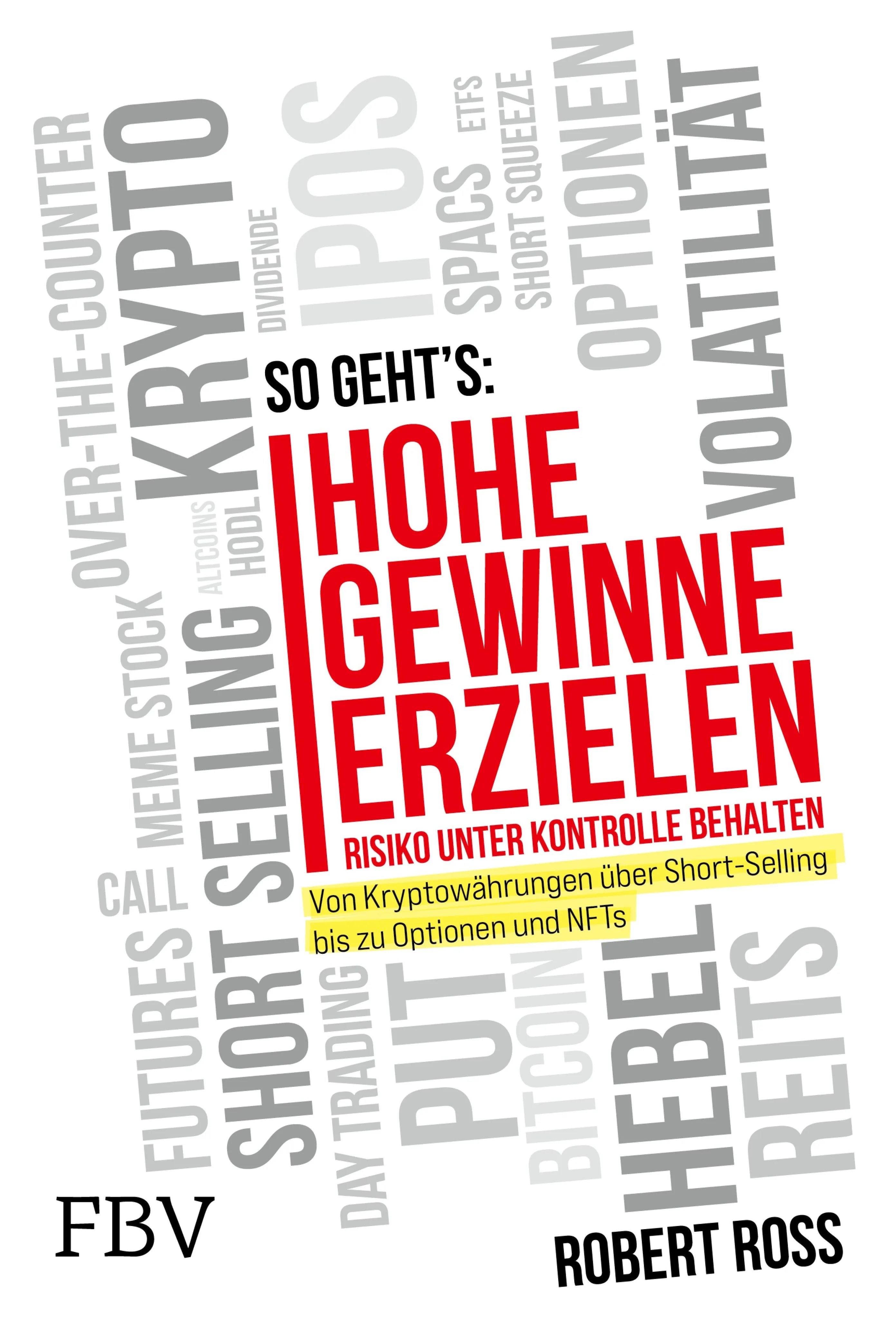 Cover: Hohe Gewinne erzielen – Risiko unter Kontrolle behalten (E-Book) von Robert Ross