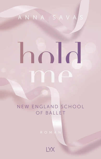 Buchcover von 'Hold Me - New England School of Ballet' - Paperback von Anna Savas