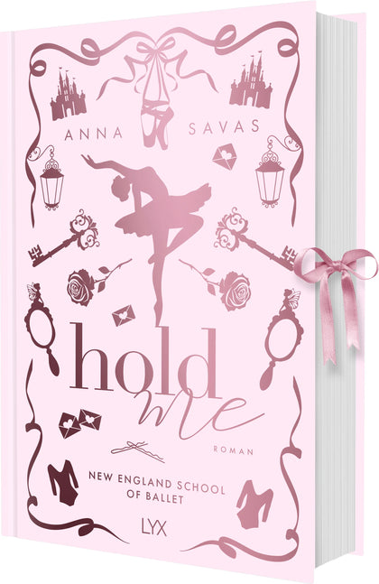 Cover: Hold Me - New England School of Ballet: Special Edition (Hardcover) von Anna Savas