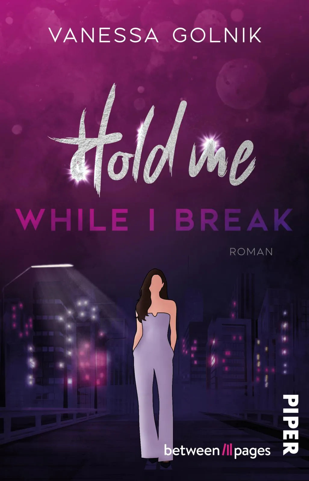 Cover: Hold Me While I Break (Taschenbuch) von Vanessa Golnik