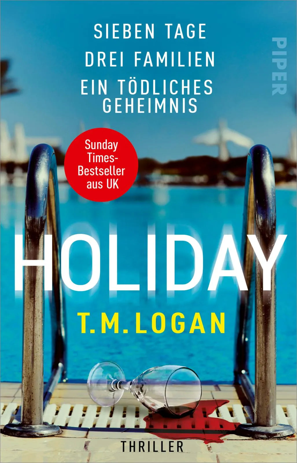 Buchcover von 'Holiday – Sieben Tage. Drei Familien. Ein tödliches Geheimnis.' - Taschenbuch von T.M. Logan