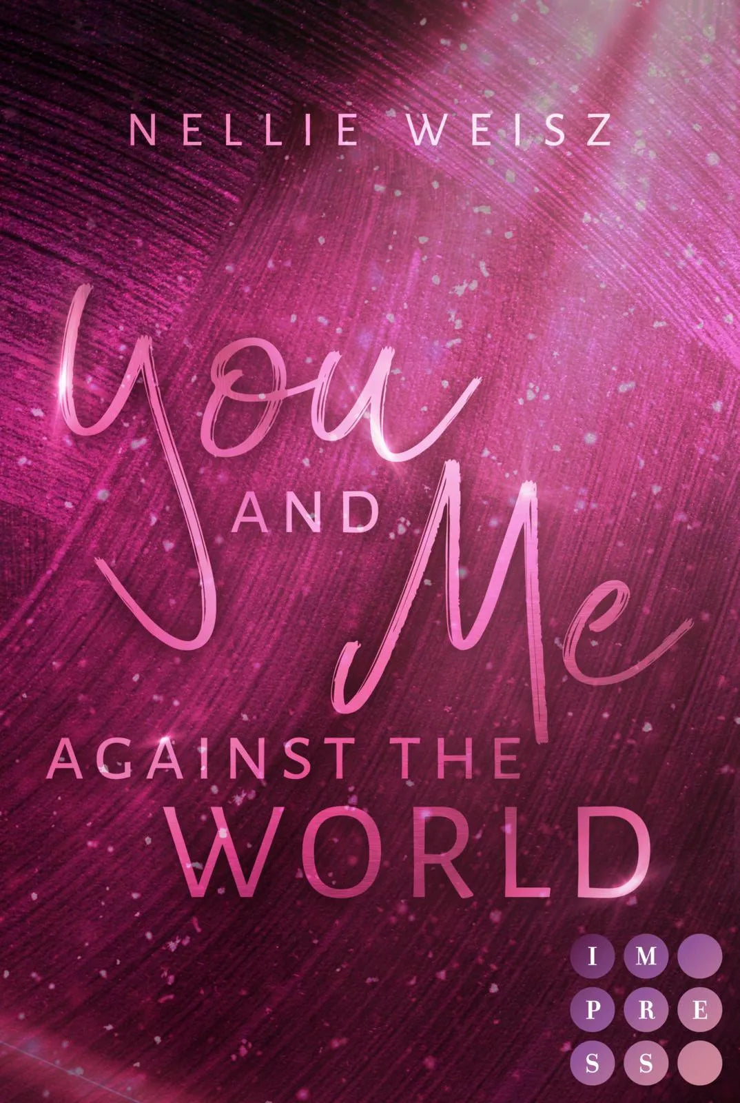 Buchcover von 'Hollywood Dreams 3: You and me against the World' - Taschenbuch von Nellie Weisz