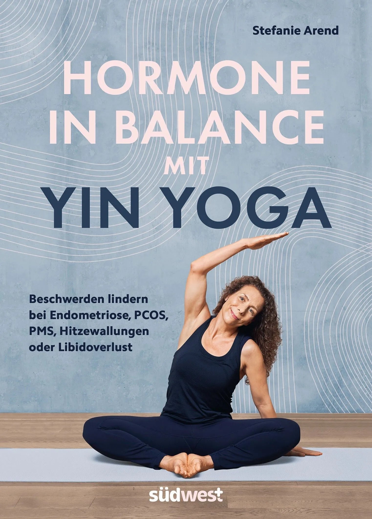Cover: Hormone in Balance mit Yin Yoga (Paperback) von Stefanie Arend