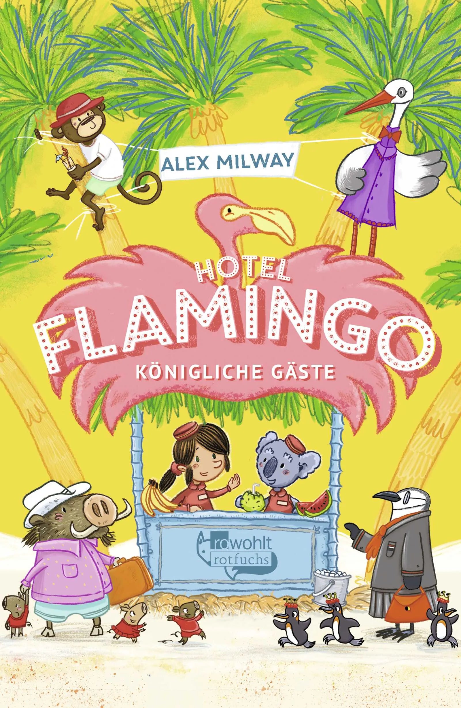 Buchcover von 'Hotel Flamingo: Königliche Gäste' - Gebundene Ausgabe von Alex Milway