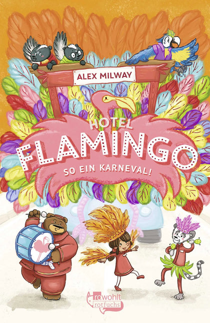Buchcover von 'Hotel Flamingo: So ein Karneval!' - Gebundene Ausgabe von Alex Milway