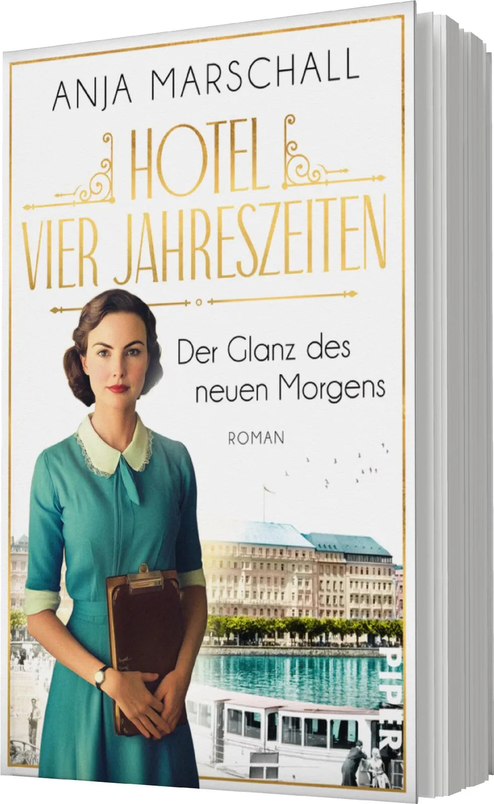 Anja Marschall - Hotel Vier Jahreszeiten – Der Glanz des neuen Morgens