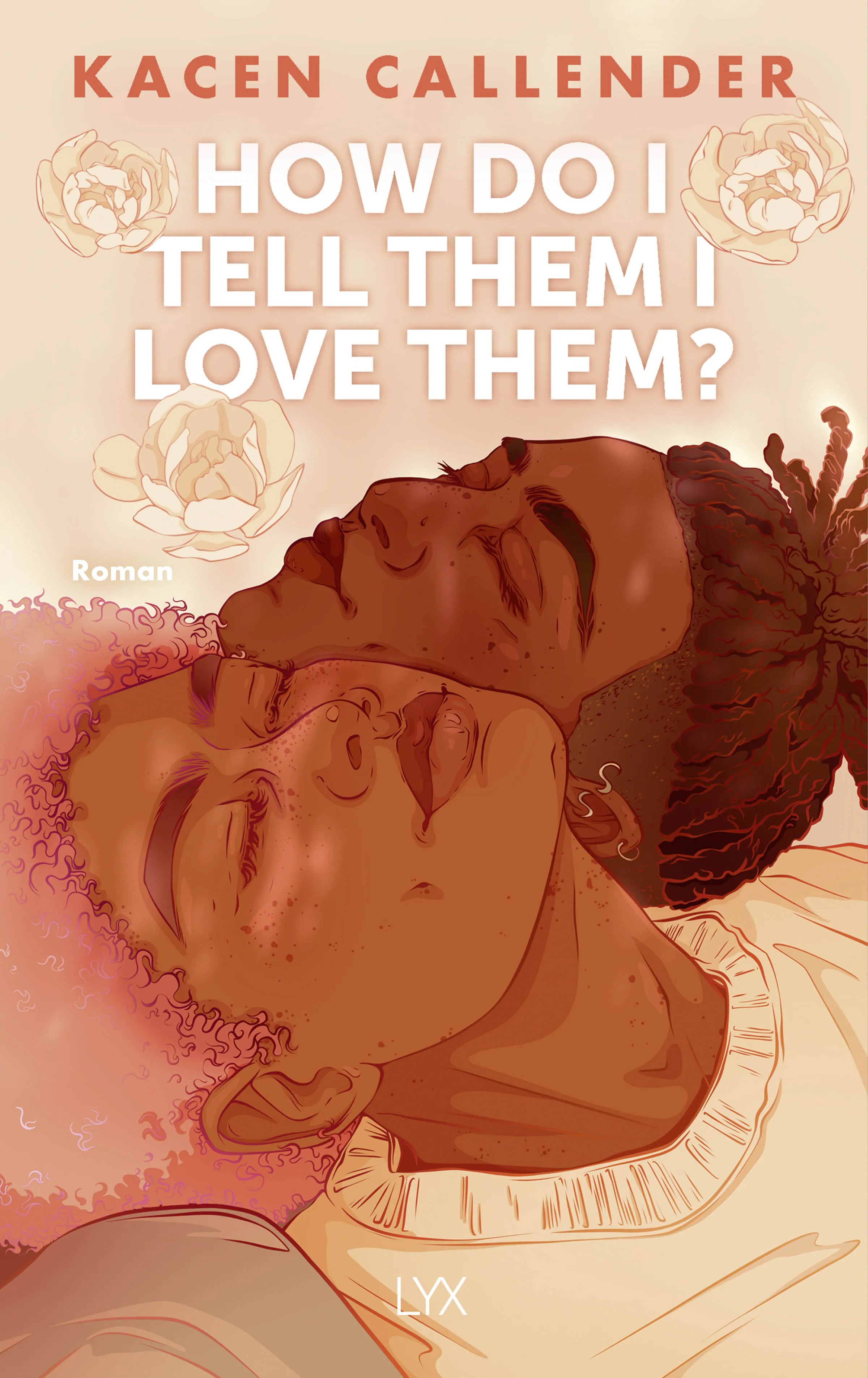 Buchcover von 'How do I tell them I love them?' - Gebundene Ausgabe von Kacen Callender