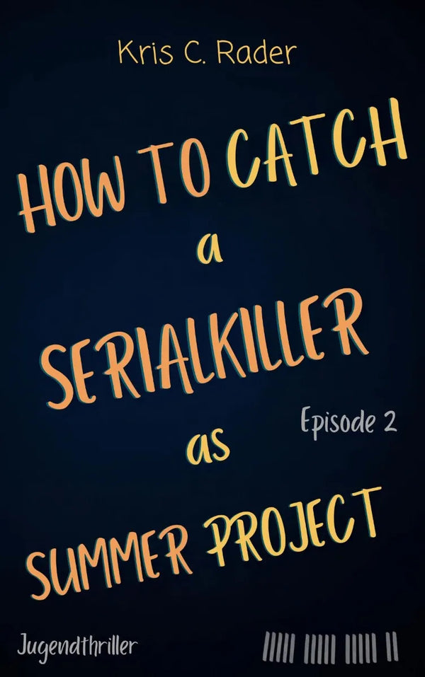 How to catch a Serialkiller as Summer Project Episode 2