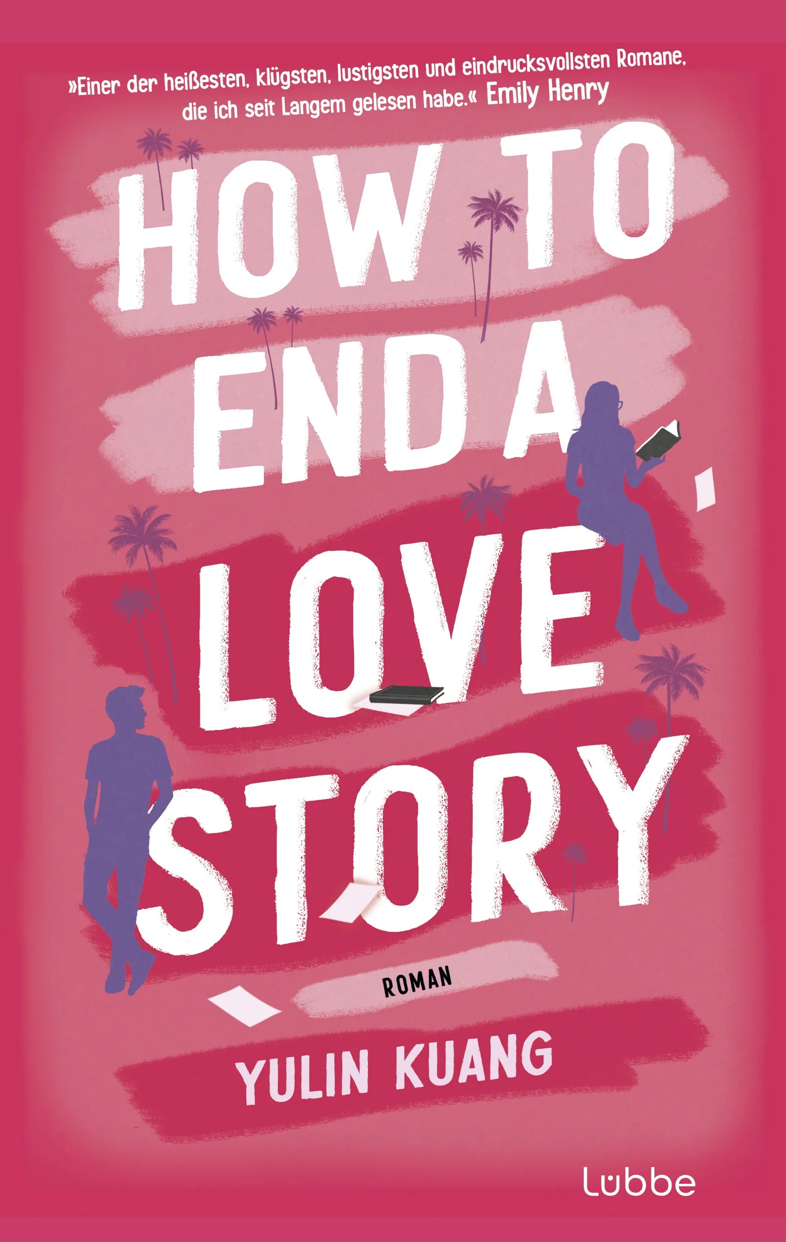 Cover: How To End A Love Story (E-Book) von Yulin Kuang