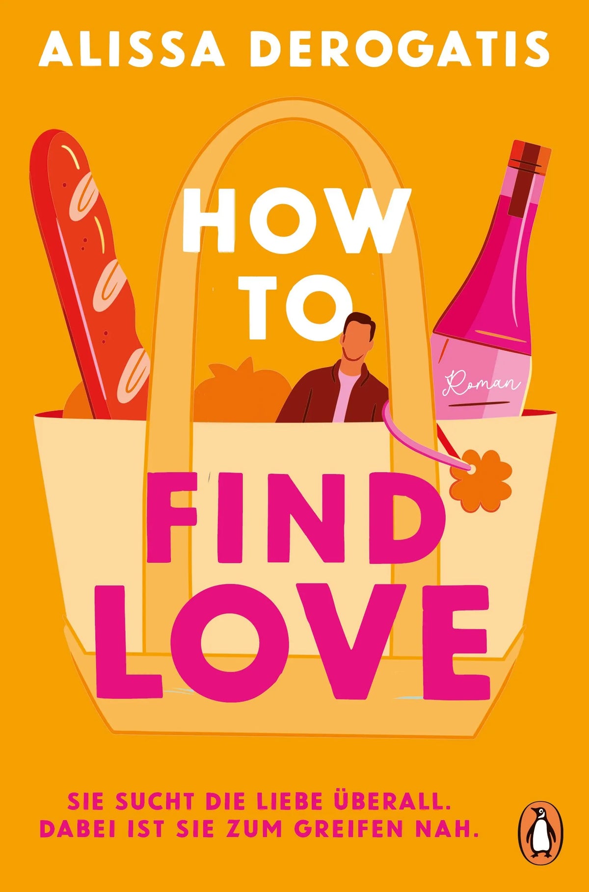 Cover: How to find love (Taschenbuch) von Alissa DeRogatis