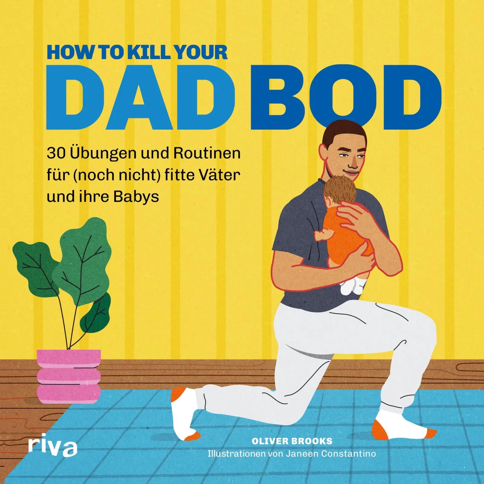 Cover: How to kill your Dad Bod (Hardcover) von Oliver Brooks