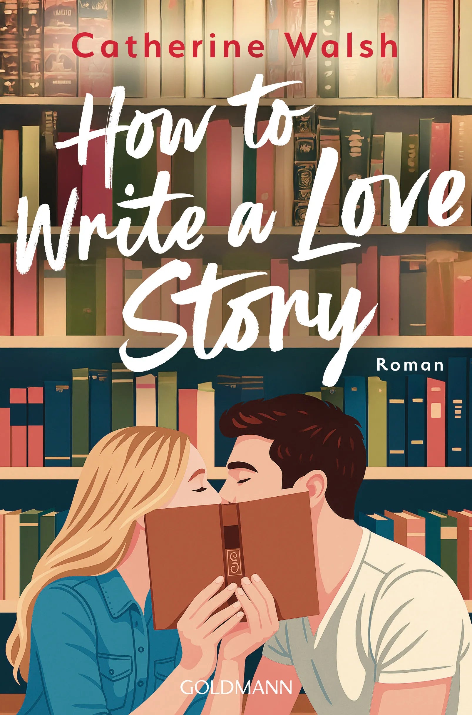 Cover: How to Write a Love Story (E-Book) von Catherine Walsh