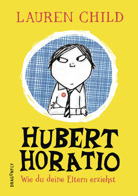 Hubert Horatio – Wie du deine Eltern erziehst