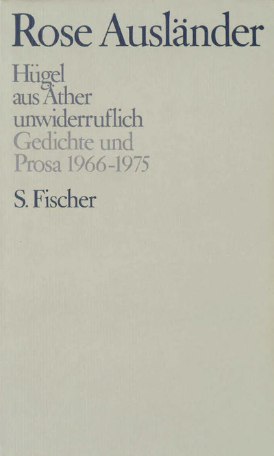 Hügel / aus Äther / unwiderruflich