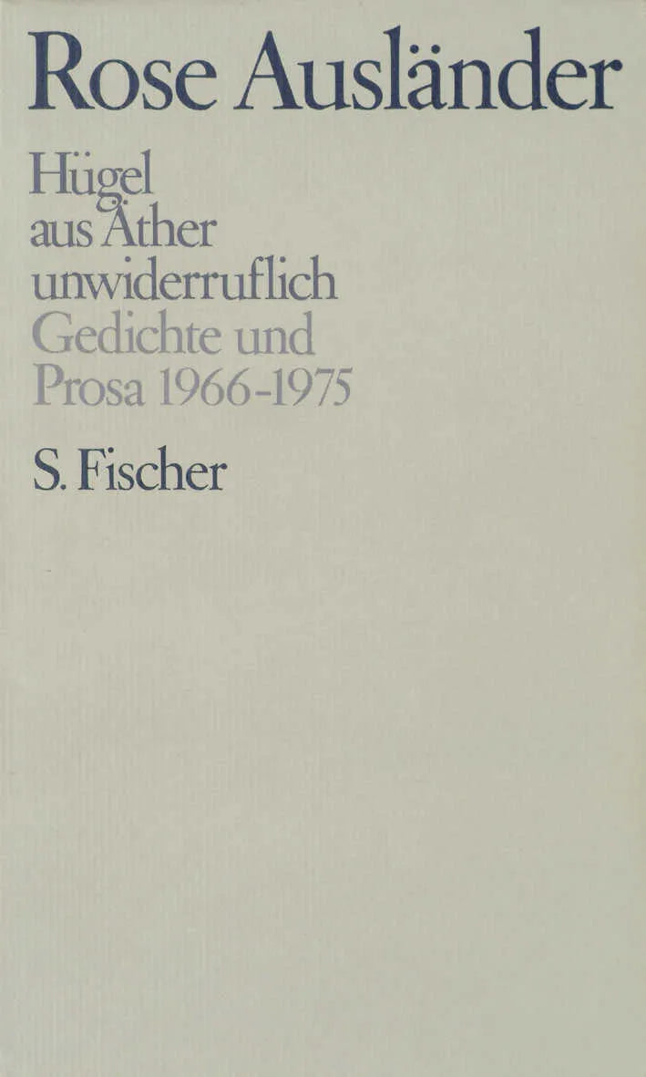 Buchcover von 'Hügel / aus Äther / unwiderruflich' - Gebundene Ausgabe von Rose Ausländer