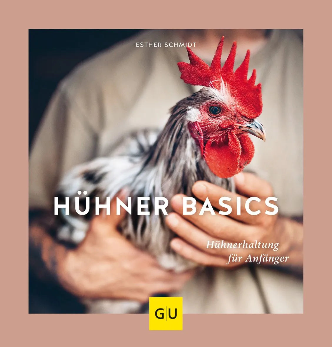 Cover: Hühner Basics (Hardcover) von Esther Schmidt