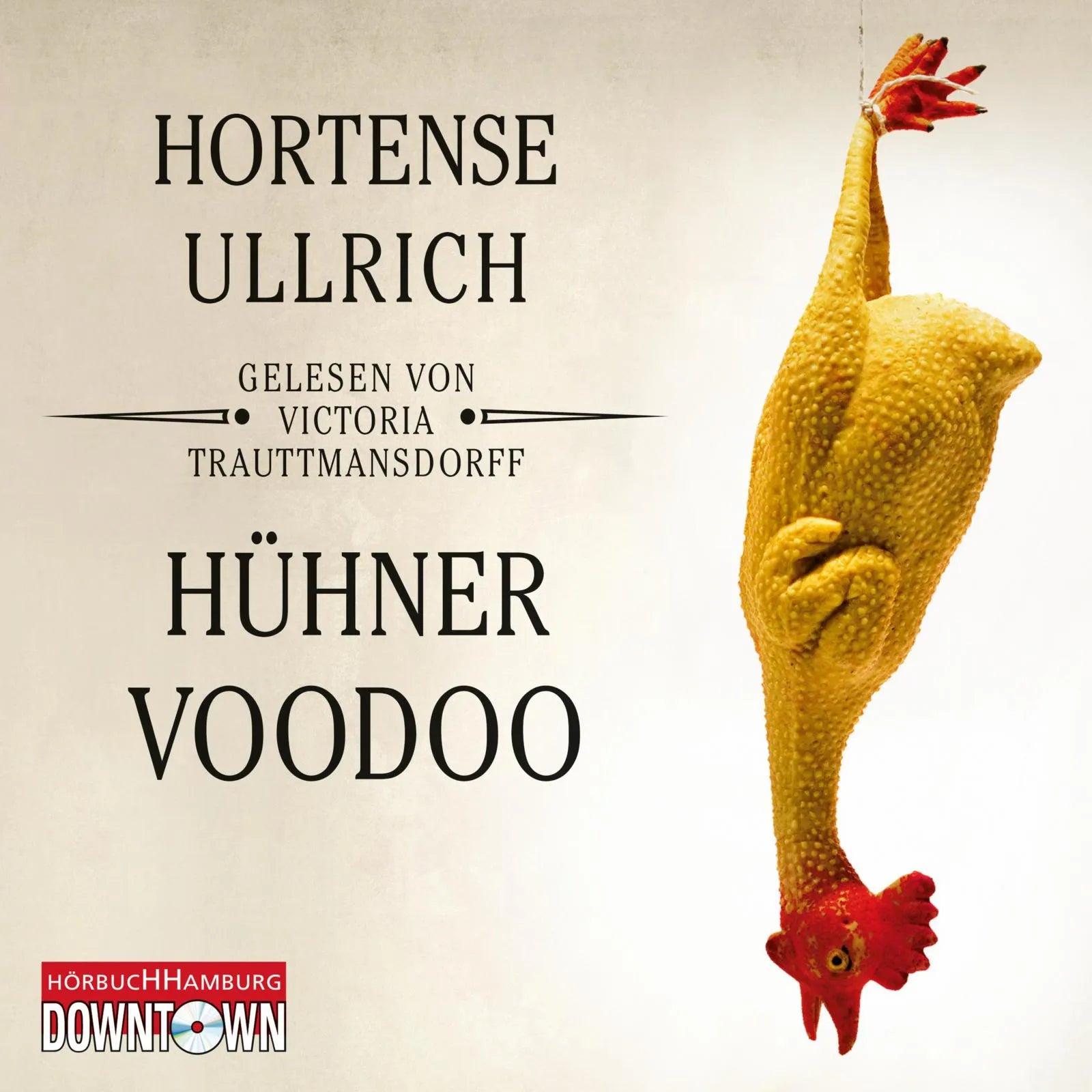 Buchcover von 'Hühner-Voodoo' - Hörbuch (CD) von Hortense Ullrich