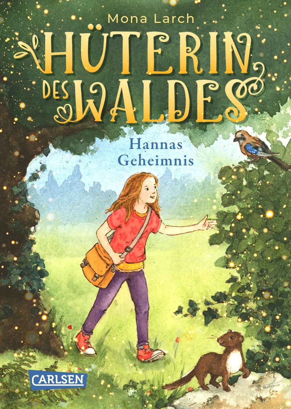 Buchcover von 'Hüterin des Waldes 1: Hannas Geheimnis' - Gebundene Ausgabe von Mona Larch