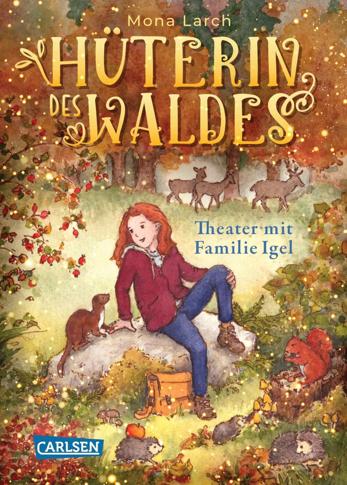 Buchcover von 'Hüterin des Waldes 3: Theater mit Familie Igel' - Gebundene Ausgabe von Mona Larch