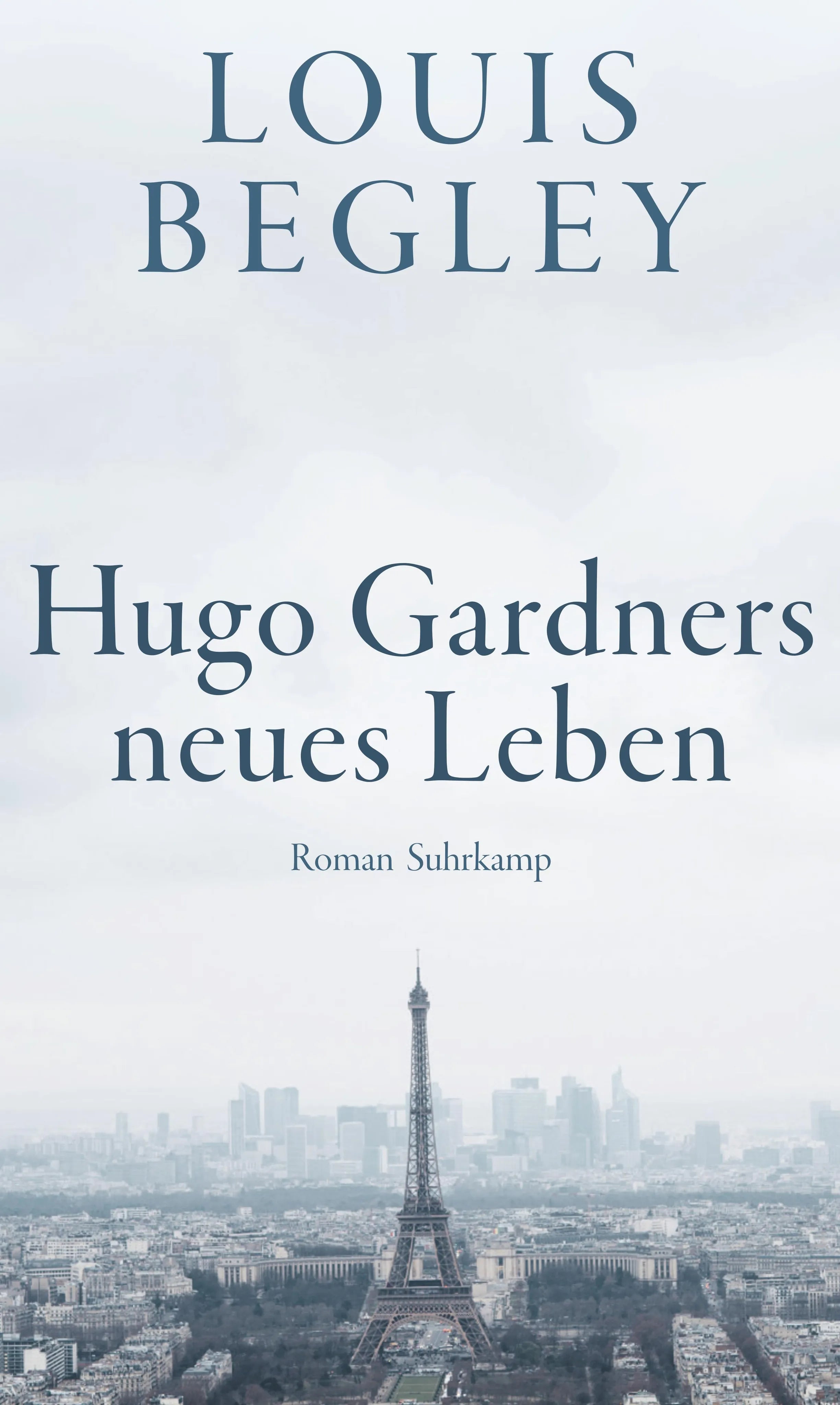 Buchcover von 'Hugo Gardners neues Leben' - Gebundene Ausgabe von Louis Begley