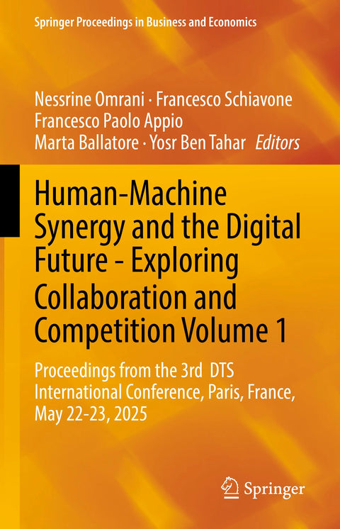 Human-Machine Synergy and the Digital Future - Exploring Collaboration and Competition Volume 1