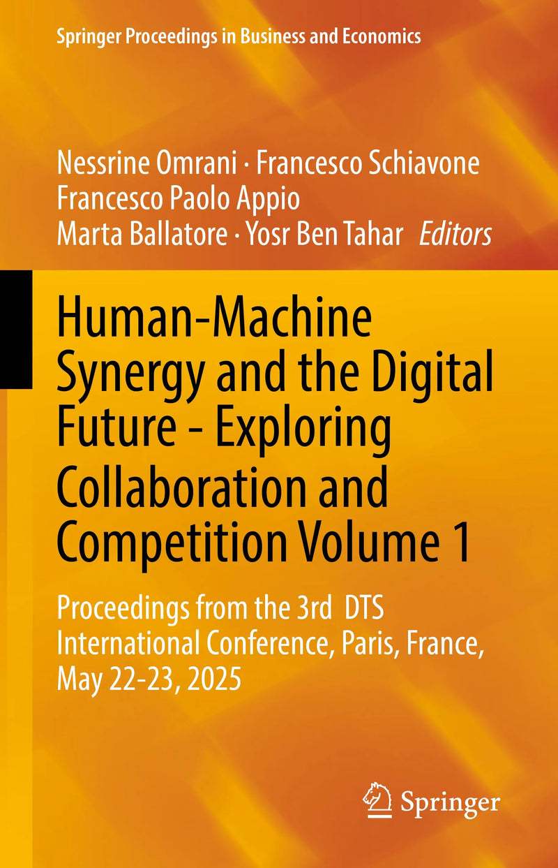 Human-Machine Synergy and the Digital Future - Exploring Collaboration and Competition Volume 1