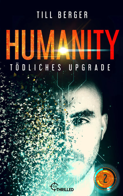 Cover: Humanity: Tödliches Upgrade - Folge 2 (E-Book) von Till Berger