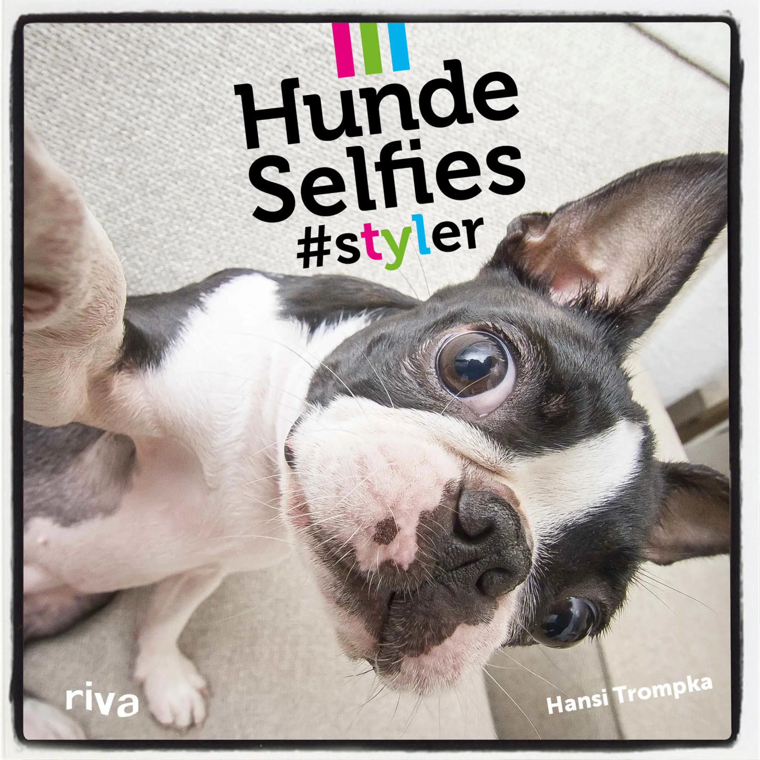 Buchcover von 'Hunde-Selfies' - Gebundene Ausgabe von Hansi Trompka