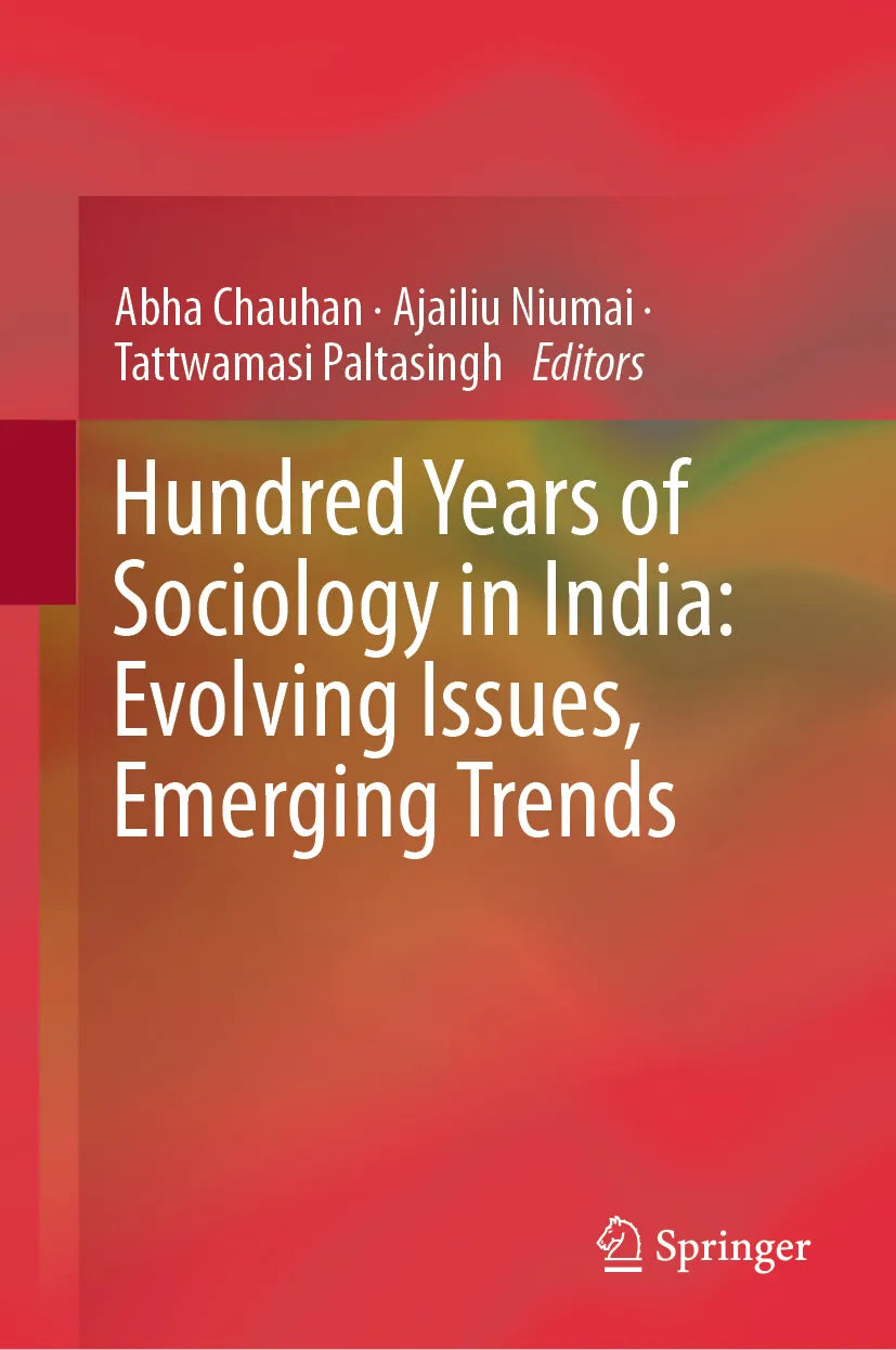 Cover: Hundred Years of Sociology in India: Evolving Issues, Emerging Trends (E-Book)