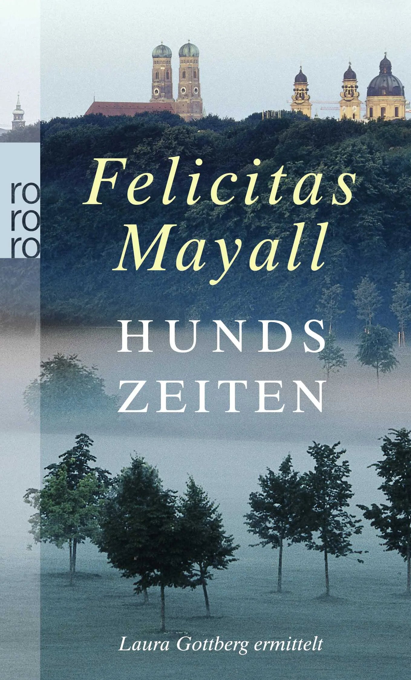 Buchcover von 'Hundszeiten: Laura Gottbergs fünfter Fall' - Taschenbuch von Felicitas Mayall