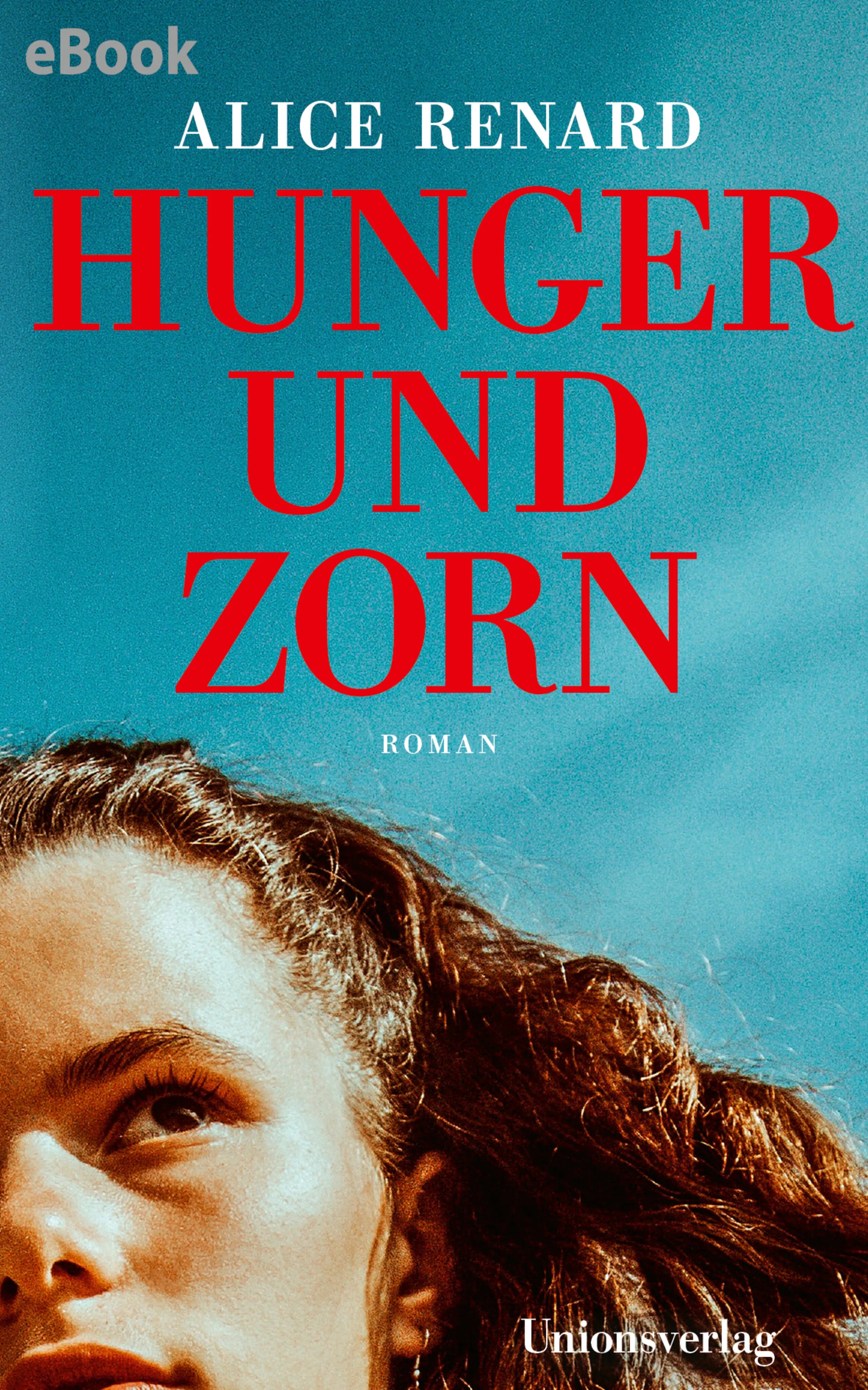 Cover: Hunger und Zorn (E-Book) von Alice Renard