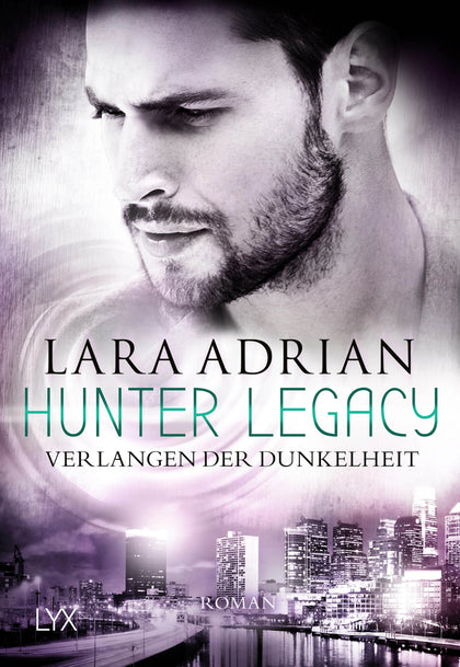 Buchcover von 'Hunter Legacy - Verlangen der Dunkelheit' - Taschenbuch von Lara Adrian